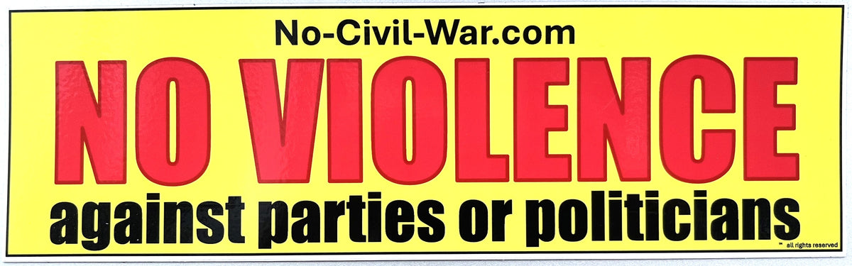 CAR MAGNET: NO VIOLENCE against parties or politicians 3"x10"