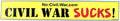 CAR MAGNET: Civil War Sucks! 2"x12"